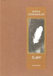 Okładka książki Ślady Rafał Domagalski