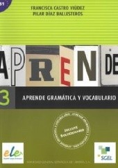 Okładka książki Aprende 3 Gramatica y vocabulairo B1 Pilar Diaz Ballesteros, Francisca Castro Viudez
