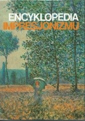Okładka książki Encyklopedia Impresjonizmu Maurice Sérullaz