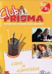 Okładka książki Club Prisma A2/B1 Libro de ejercicios Paula Cerdeira, Ana Romero