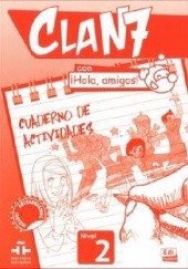 Okładka książki Clan 7 Con iHola amigos! Nivel 2 Maria Castro