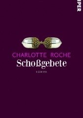 Okładka książki Schoßgebete Charlotte Roche