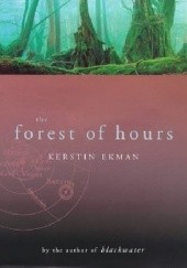 Okładka książki The Forest of Hours Kerstin Ekman