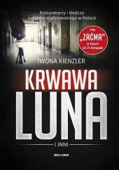 Okładka książki Krwawa Luna i inni Iwona Kienzler