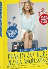 Okładka książki Praktyczny kurs mówienia i rozmawiania - język angielski Beata Pawlikowska
