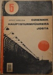 Okładka książki Dziennik Hauptsturmführera Josta Jerzy Szeliga