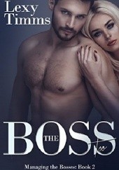Okładka książki The Boss Too Lexy Timms
