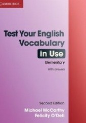 Okładka książki Test Your English Vocabulary in Use Elementary with answers Michael McCarthy, Felicity O'Dell