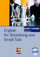 Okładka książki English for Socializing and Small Talk Sylee Gore, David Gordon Smith