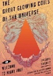 Okładka książki The Great Glowing Coils of the Universe Jeffrey Cranor, Joseph Fink