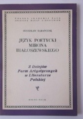 Okładka książki Język poetycki Mirona Białoszewskiego Stanisław Barańczak