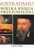Okładka książki Nostradamus. Wielka księga przepowiedni Francis X. King