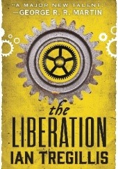 Okładka książki The Liberation Ian Tregillis