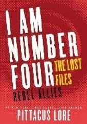 Okładka książki Lorien Legacies: The Lost Files: Rebel Allies Pittacus Lore