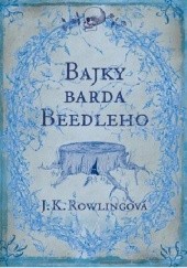 Okładka książki Bajky barda Beedleho J.K. Rowling