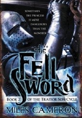 Okładka książki The Fell Sword Miles Cameron
