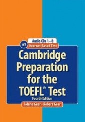 Okładka książki Cambridge Preparation for the TOEFL Test 4th Edition Jolene Gear, Robert Gear