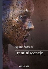 Okładka książki Reminiscencje Agata Marzec