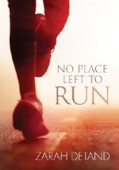 Okładka książki No Place Left to Run Zarah Detand