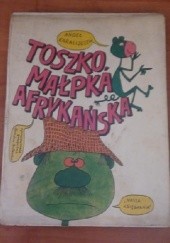 Okładka książki Toszko, małpka afrykańska Angeł Karalijczew