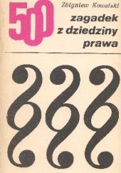 Okładka książki 500 zagadek z dziedziny prawa Zbigniew Kowalski