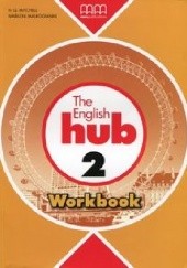 Okładka książki The English Hub 2 Workbook Marileni Malkogianni, H. Q. Mitchell