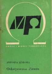 Okładka książki Oskalpowana Ziemia Antonina Leńkowa