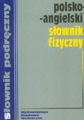 Okładka książki Polsko-angielski słownik fizyczny praca zbiorowa