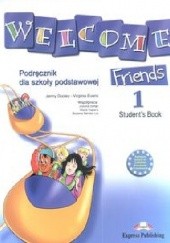 Okładka książki Welcome Friends 1 Student's Book Jenny Dooley, Virginia Evans