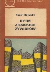 Okładka książki Rytm ziemskich żywiołów Rudolf Konstantynowicz Bałandin