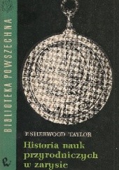 Okładka książki Historia nauk przyrodniczych w zarysie F. Sherwood Taylor
