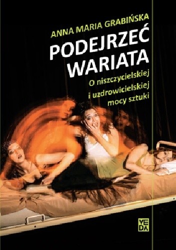 Okładka książki Podejrzeć wariata Anna Maria Grabińska