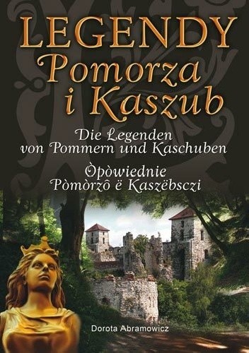 Okładka książki Legendy Pomorza i Kaszub Dorota Abramowicz