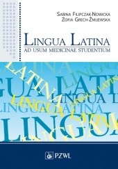 Okładka książki Lingua Latina ad usum medicinae studentium. Wydanie 9 Sabina Filipczak-Nowicka, Zofia Grech-Żmijewska