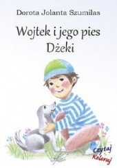 Okładka książki Wojtek i jego pies Dżeki Dorota Jolanta Szumilas