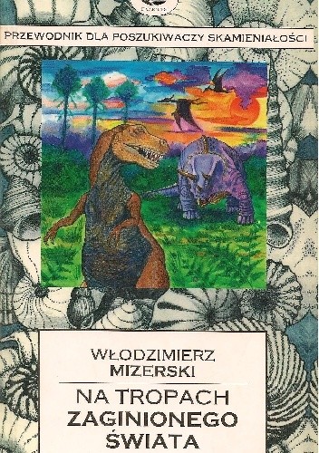 Okładka książki Na tropach zaginionego świata Włodzimierz Mizerski