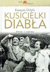 Okładka książki Kusicielki diabła. Hitler i kobiety François Delpla