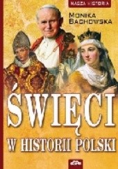 Okładka książki Święci w historii Polski Monika Bachowska