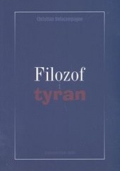 Okładka książki Filozof i tyran Christian Delacampagne