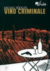 Okładka książki Vino Criminale Michael Bockler