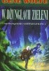 Okładka książki W dżunglach zieleni Gene Wolfe