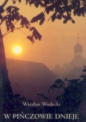 Okładka książki W Pińczowie dnieje Wiesław Wodecki