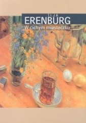 Okładka książki W cichym miasteczku Ilja Erenburg