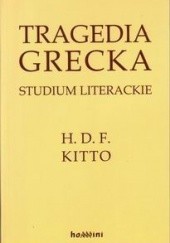 Okładka książki Tragedia grecka. Studium literackie Kitto H.D.F.