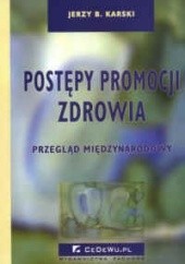 Okładka książki Postępy promocji zdrowia Jerzy B. Karski
