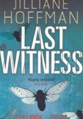 Okładka książki Last Witness Jilliane Hoffman