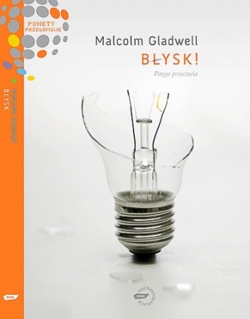 Okładka książki Błysk! Potęga przeczucia Malcolm Gladwell