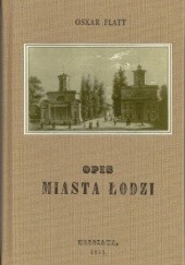 Okładka książki Opis miasta łodzi /reprint z 1853/ Oskar Flatt
