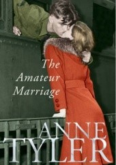 Okładka książki The Amateur Marriage Anne Tyler