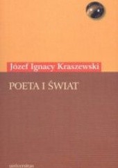 Okładka książki Poeta i świat Józef Ignacy Kraszewski